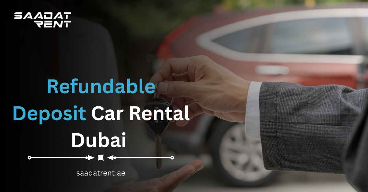 Refundable Deposit Car Rental Dubai: How the Hold and Refund Really Work in 2026