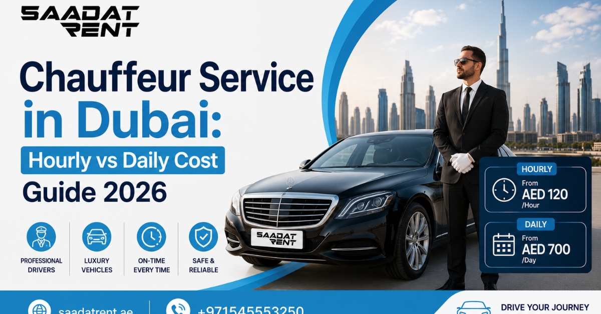 Hourly Chauffeur Service Dubai vs Daily: Cost and When to Pick Each (2026)